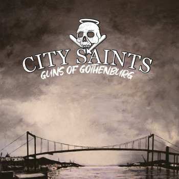 Album City Saints: Guns Of Gothenburg