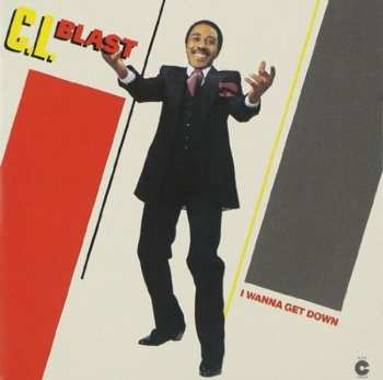 Album C.L. Blast: I Wanna Get Down