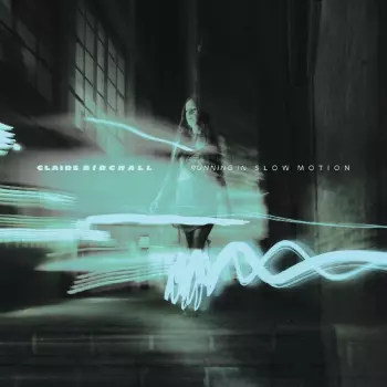 Claire Birchall: Running In Slow Motion