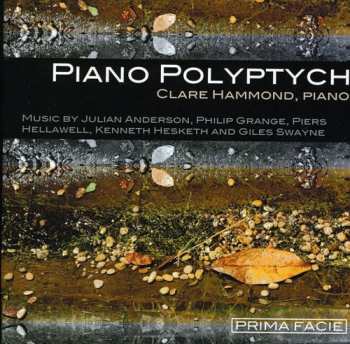 Album Clare Hammond: Piano Polyptych: Music By Julian Anderson Piers He