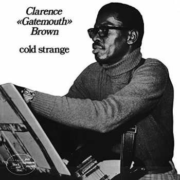 Album Clarence "Gatemouth" Brown: Cold Strange