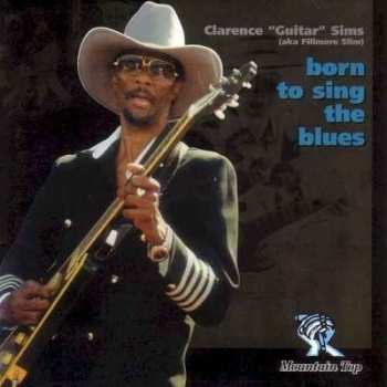 Album Clarence Sims: Born To Sing The Blues