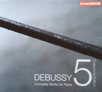 5CD/Coffret Claude Debussy: Debussy: Complete Works For Piano (Collector's Edition)