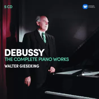 Claude Debussy: Deubssy - The Complete Piano Works
