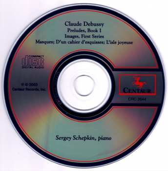 CD Claude Debussy: Preludes, Book I; Images, First Series; Masques; D'un Cahier D'esquisses; L'isle Joyeuse
