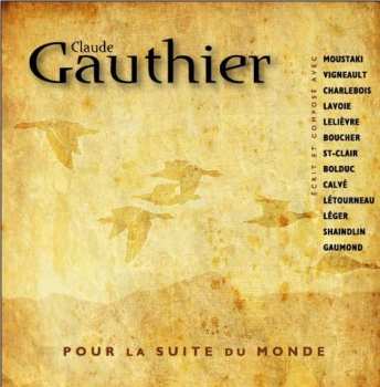Album Claude Gauthier: Pour La Suite Du Monde