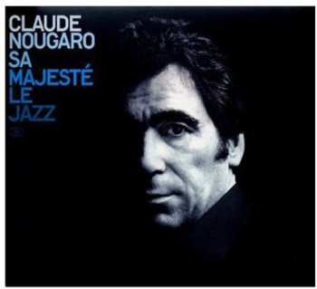 Album Claude Nougaro: Sa Majesté Le Jazz