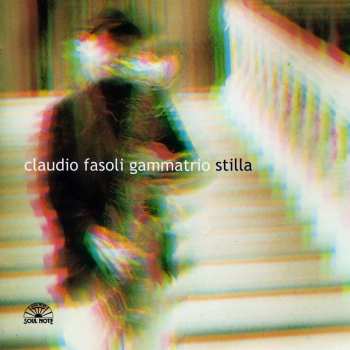 CD Claudio Fasoli - Gammatrio: Stilla