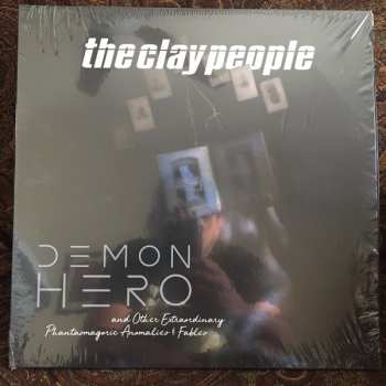 LP Clay People: Demon Hero And Other Extraordinary Phantasmagoric Anomalies & Fables