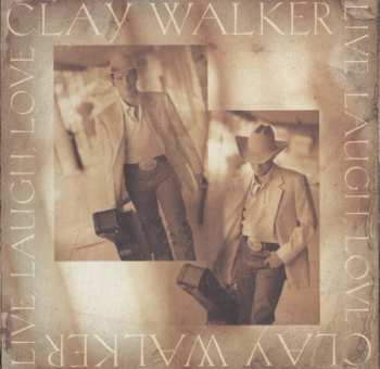 CD Clay Walker: Live, Laugh, Love