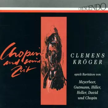 Clemens Kröger: Chopin Und Seine Zeit