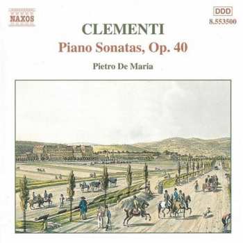 Album Muzio Clementi: Piano Sonatas, Op. 40