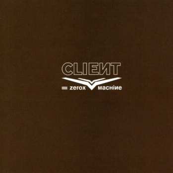 Album Client: Zerox Machine