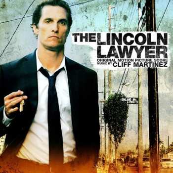 Album Cliff Martinez: The Lincoln Lawyer (Original Motion Picture Score)