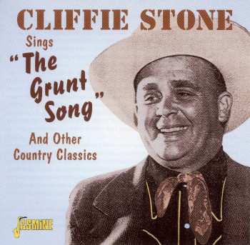 Album Cliffie Stone: Sings "The Grunt Song" 