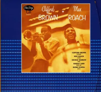 Clifford Brown And Max Roach
