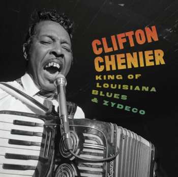 Album Clifton Chenier: 60 Minutes With The King Of Zydeco