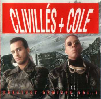CD Clivillés & Cole: Greatest Remixes Vol. 1