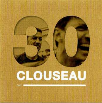4CD/DVD/Coffret Clouseau: Clouseau30 (Deluxe Edition) DLX | LTD