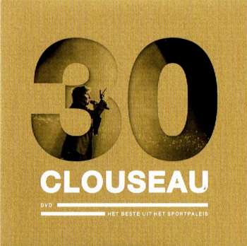 4CD/DVD/Coffret Clouseau: Clouseau30 (Deluxe Edition) DLX | LTD