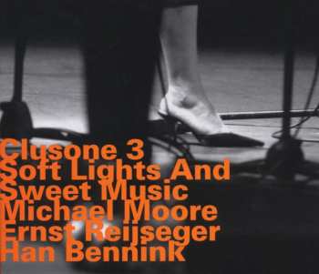 Album Clusone 3: Soft Lights And Sweet Music