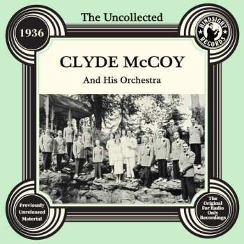 Album Clyde McCoy: Uncollected: Clyde Mccoy & His Orchestra