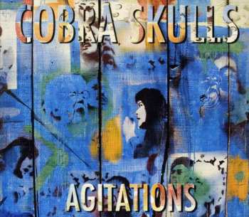 CD Cobra Skulls: Agitations