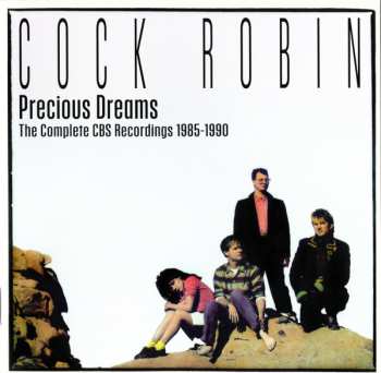 3CD/Coffret Cock Robin: Precious Dreams (The Complete CBS Recordings 1985-1990)
