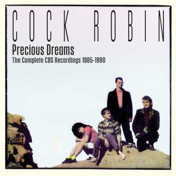 3CD/Coffret Cock Robin: Precious Dreams (The Complete CBS Recordings 1985-1990)