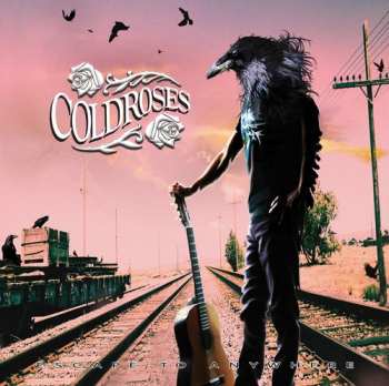 Album Cold Roses: Escape To Anywhere