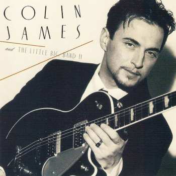 Album Colin James And The Little Big Band: Colin James And The Little Big Band II