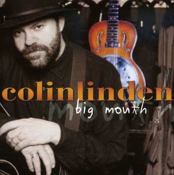 Album Colin Linden: Big Mouth