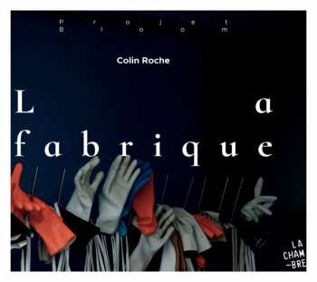 CD Colin Roche: La Fabrique 