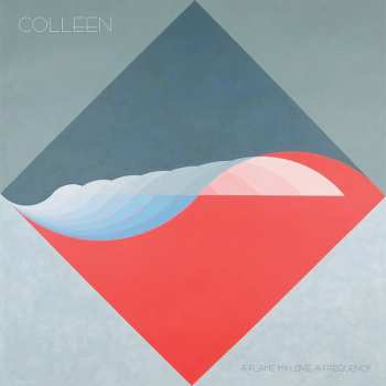 CD Colleen: A Flame My Love, A Frequency