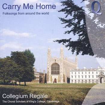 Album Choral Scholars of King's College, Cambridge: Carry Me Home - Folksongs From Around The World