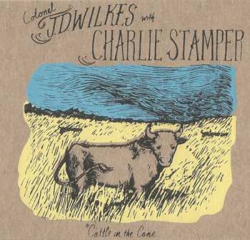 CD J.D. Wilkes:  Cattle In The Cane