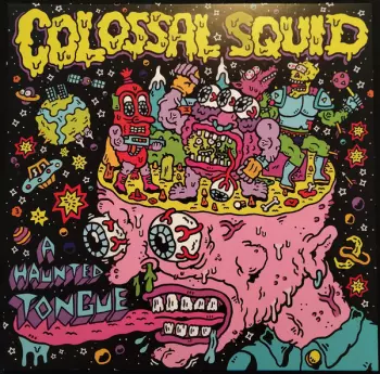 Colossal Squid: A Haunted Tongue