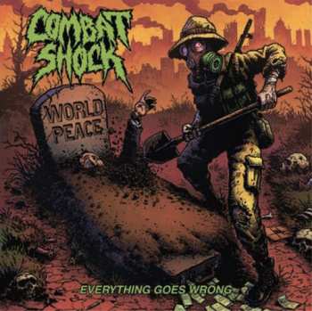 Album Combat Shock: Everything Goes Wrong