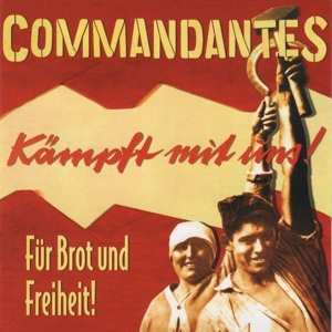 LP Commandantes: Für Brot Und Freiheit!