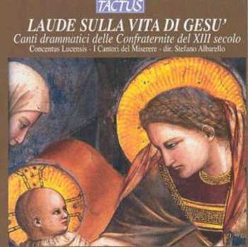 Album Concentus Lucensis / Albarello: Lauds On The Life Of Jesus
