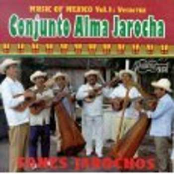 Album Conjunto Alma Jarocha: Music Of Mexico Vol. 1: Sones Jarochos
