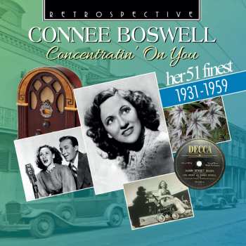 Album Connee Boswell: Concentration' On You: Her 51 Finest 1931 - 1959