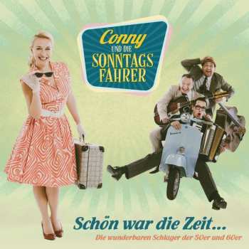 CD Conny Und Die Sonntagsfahrer: Schön War Die Zeit...