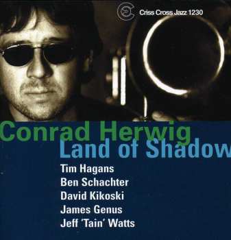 Album Conrad Herwig: Land Of Shadow