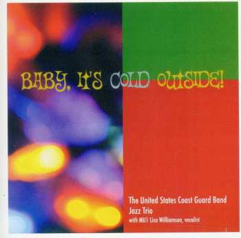 Album Coots / Gannon / Us Coast Guard Band Jazz Trio: Baby It's Cold Outside