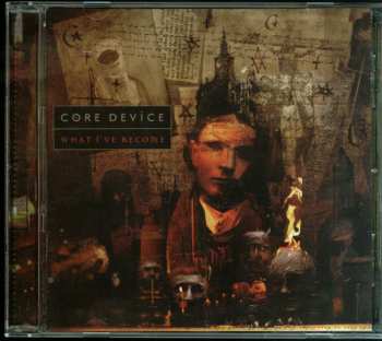 CD Core Device: What I've Become