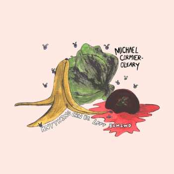 Album Cormier-o'leary ,michael: Anything Can Be Left Behind