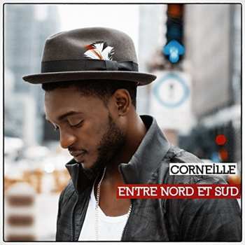 Album Corneille: Entre Nord Et Dud