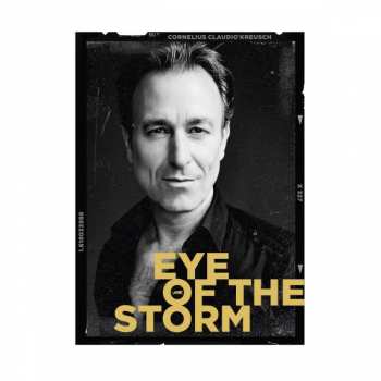 Album Cornelius Claudio Kreusch: Eye Of The Storm
