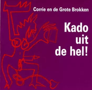 Kado Uit De Hel!